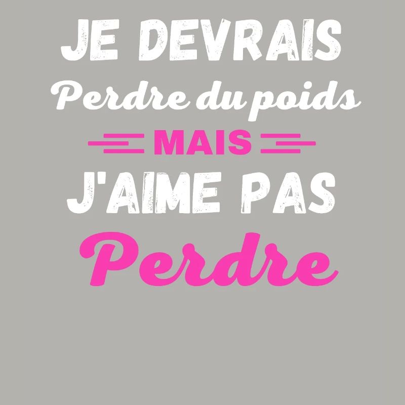 Je devrais perdre du poids, mais j'aime pas perdre