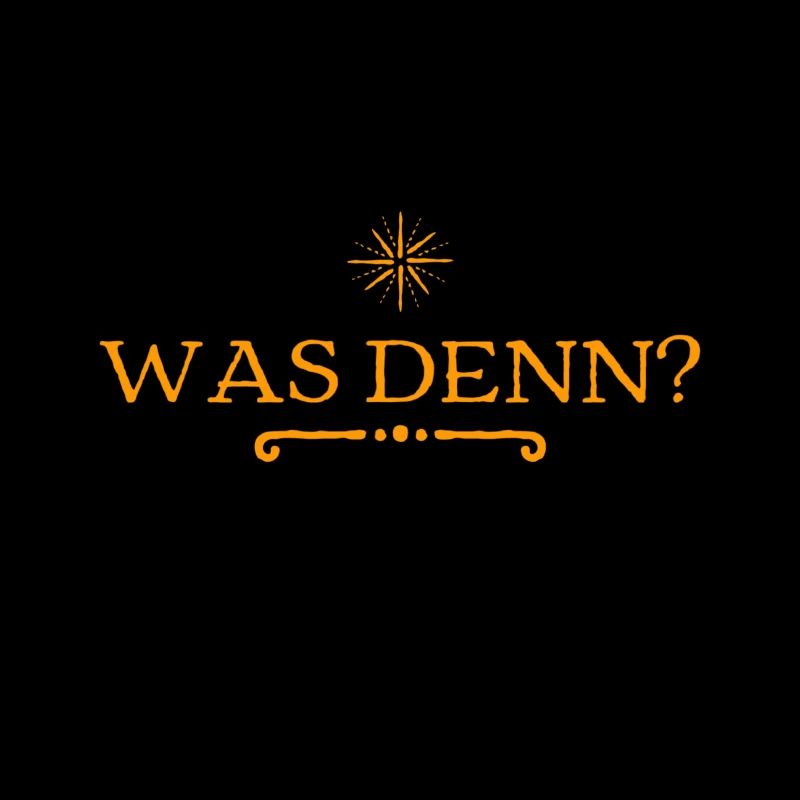 was denn?