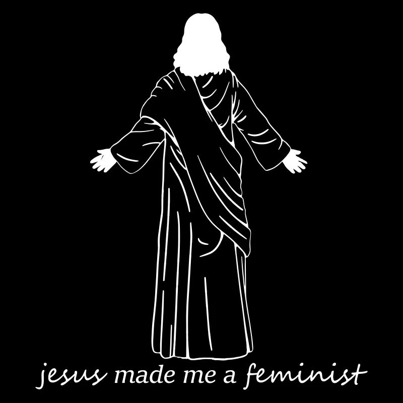 Starkes Statement "jesus made me a feminist"