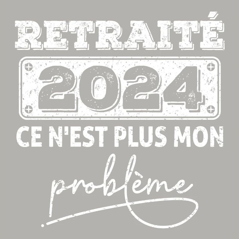 Retraité2024 ce n'est plus mon problème,retraite