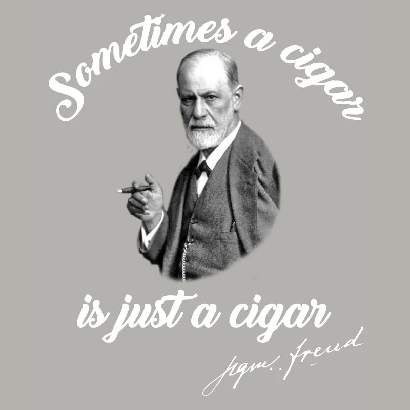 Manchmal ist eine Zigarre nur eine Zigarre | Sigmund Freud