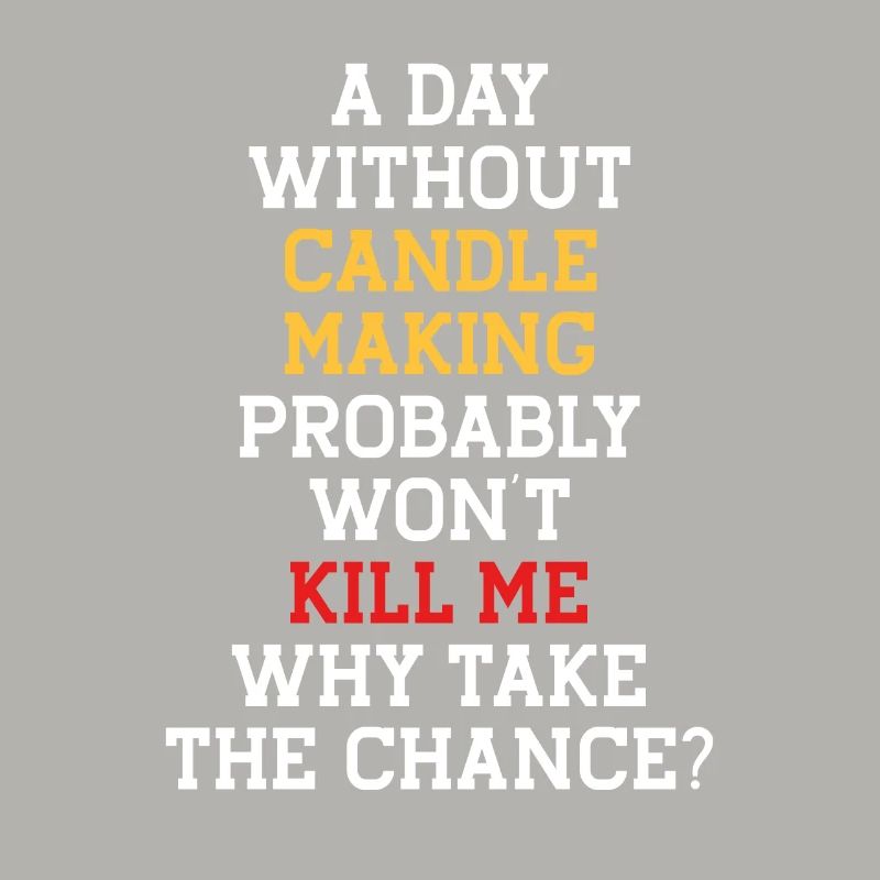 A Day Without Making Candles