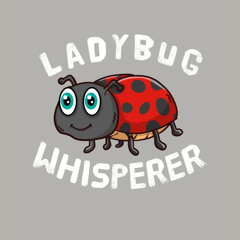 Funny Ladybug Lover Ladybug Whisperer