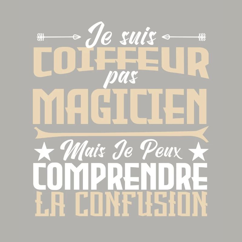 Je suis Coiffeur pas Magicien.