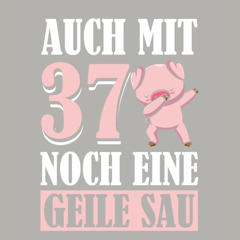Auch Mit 37 Noch Eine Geile Sau Schwein 37th