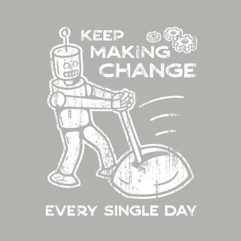Keep Making Change Every Single Day - 4