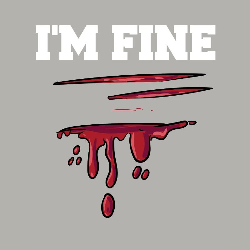 Mir geht es gut mit Blut Sarkastic Design