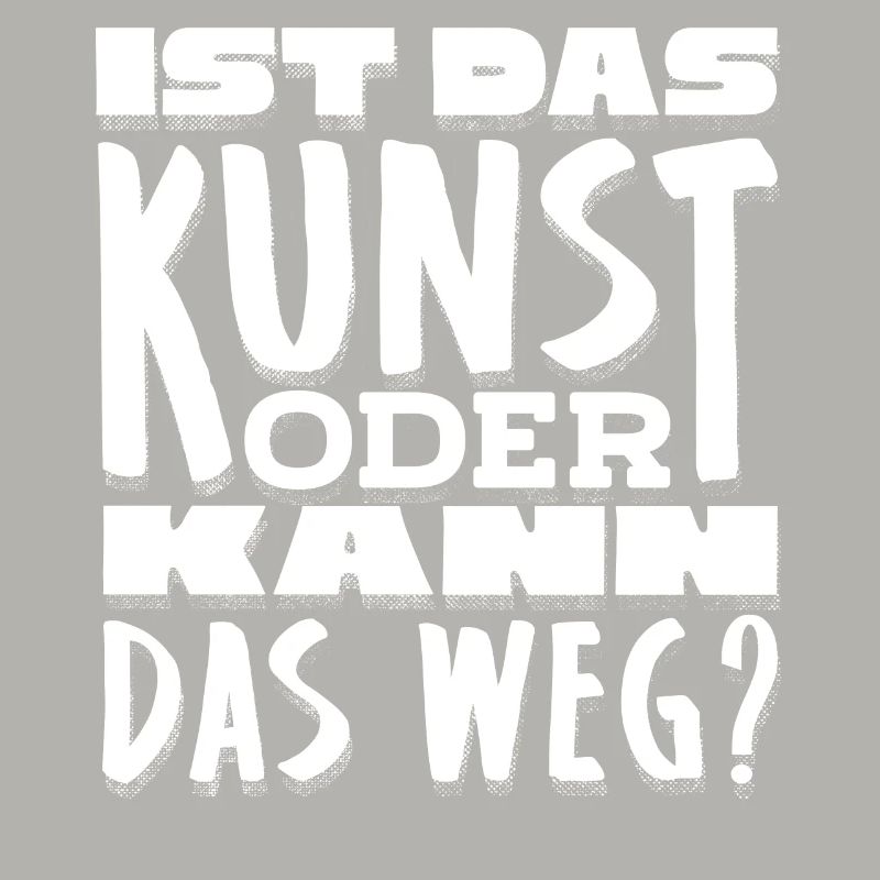 Ist Es Kunst Oder Müll, Lustiges Kunstzitat