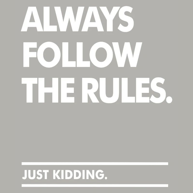 Follow the Rules
