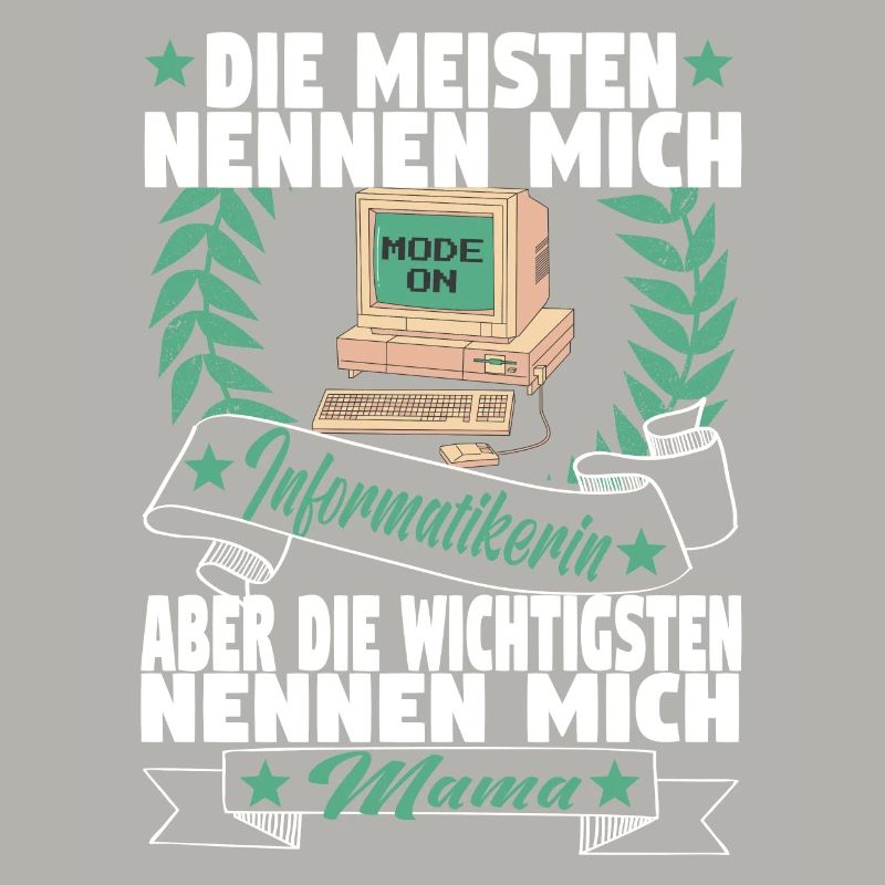 Informatikerin Informatik Computer Mama Mutter