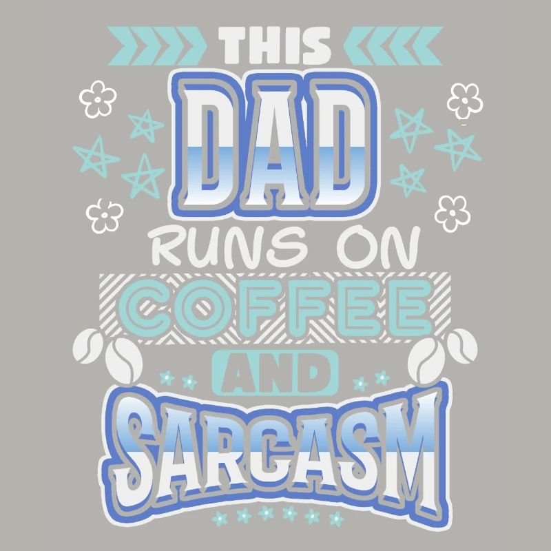 Dad-Daddy, Papa-Vater Kaffee, Sarkasmus Spruch