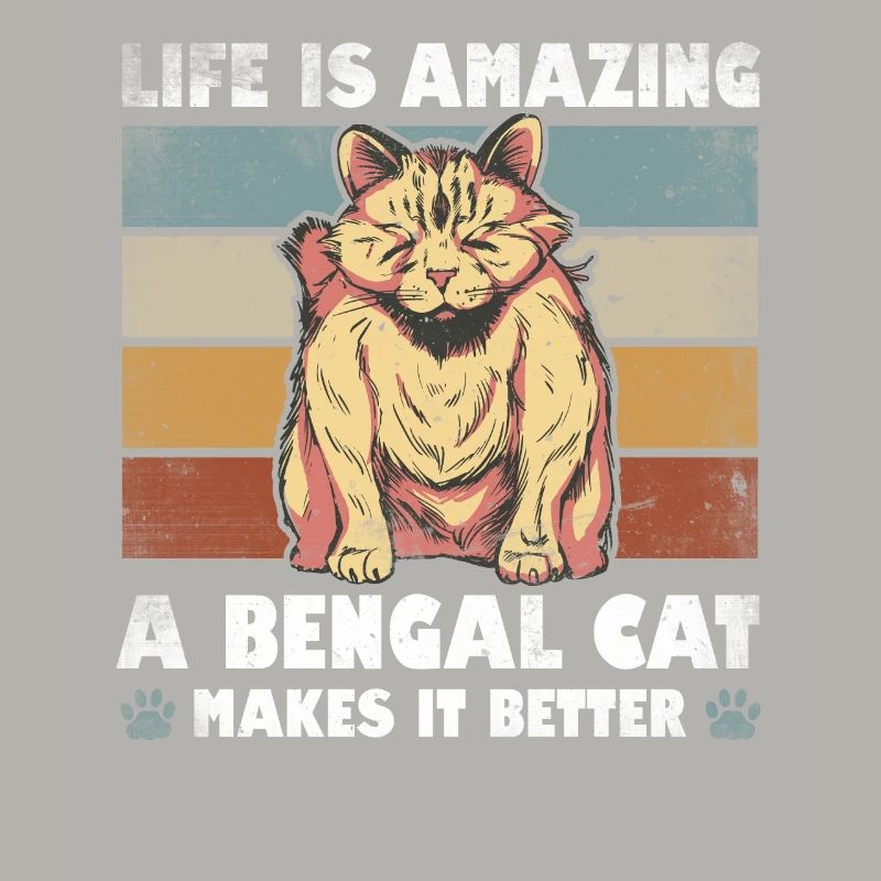 Life Is Amazing Bengal Cat Makes It Better