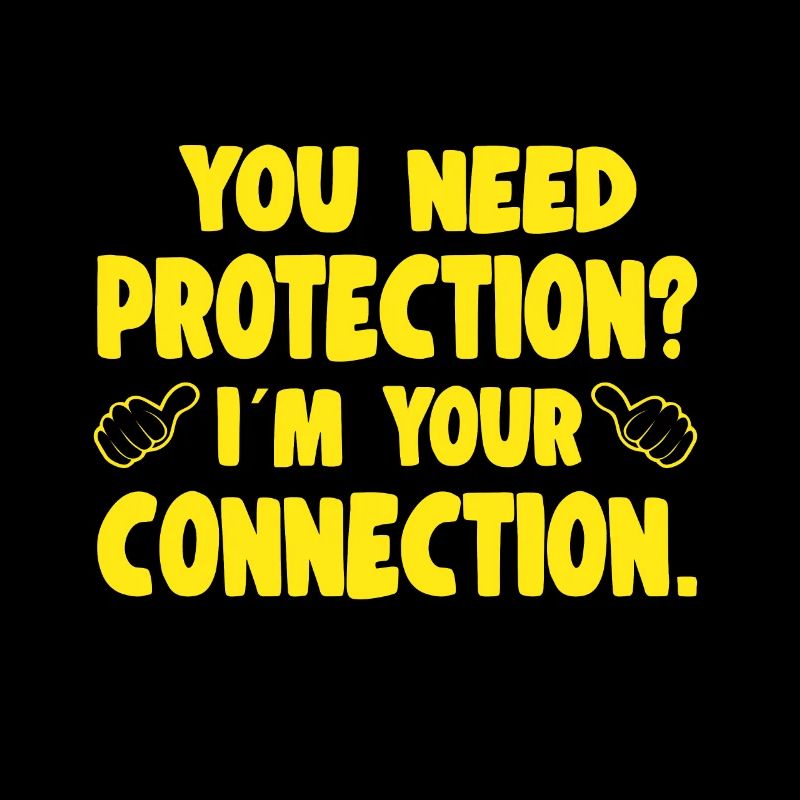 You Need Protection in Your Connection Gift Idea