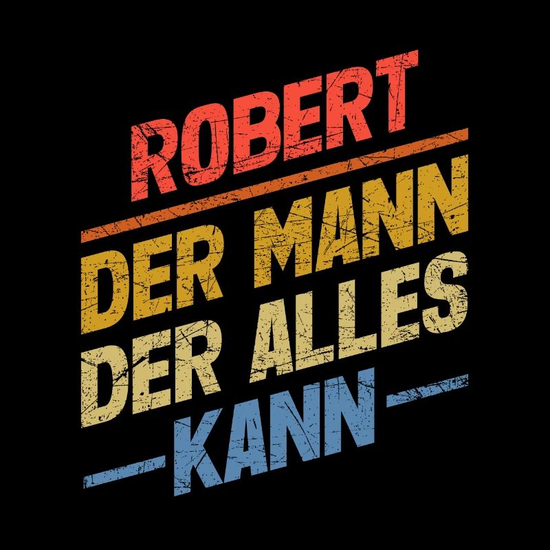 Robert Der Mann Der Alles Kann Vorname Robert