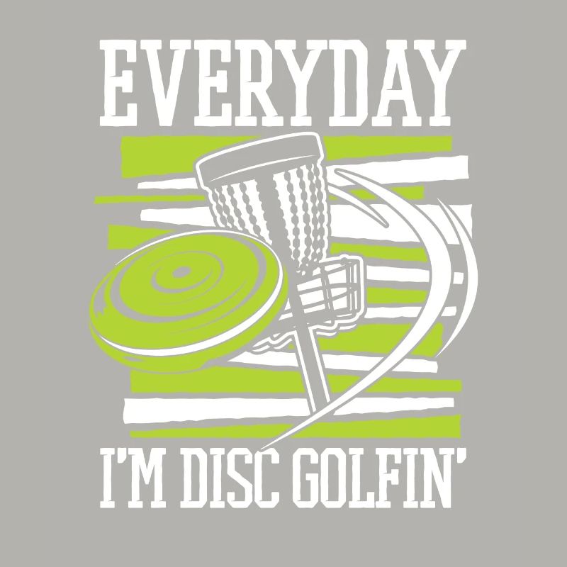 Everyday I'm Disc Golfing Frisbee Golf Basket