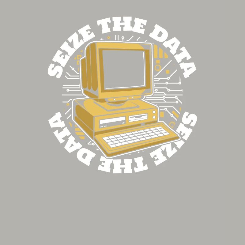 Seize The Data Admin IT Operations Computer Scientist