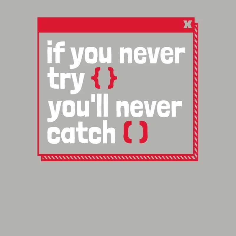 If You Never Try You'll Never Catch Developer