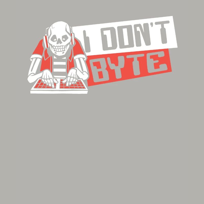 I Don't Byte Softwareingenieur Developer Coder