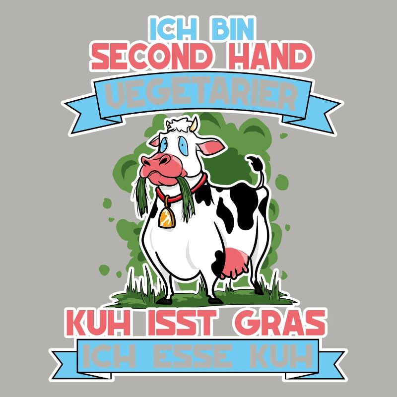 I'm Second Hand Vegetarian Cow Eats Grass