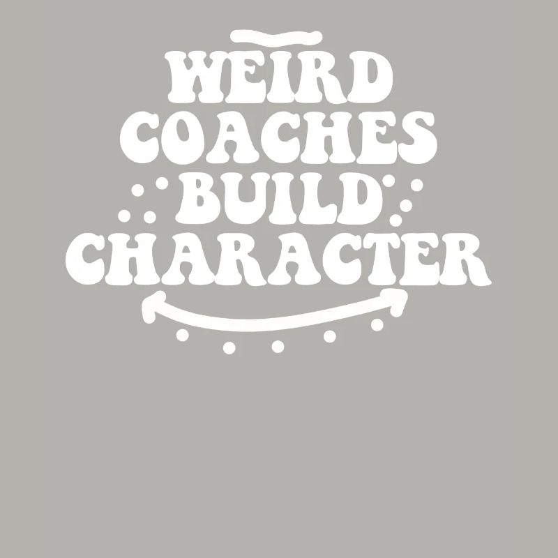 Weird Coaches Form Character Coach