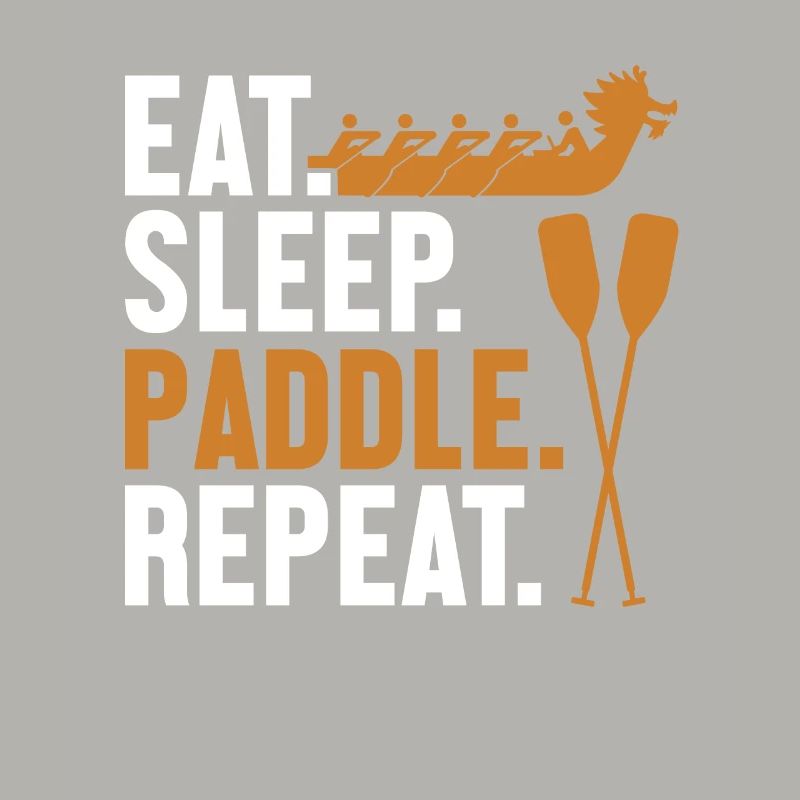 Eat Sleep Paddle Repeat Team Paddler Drummer