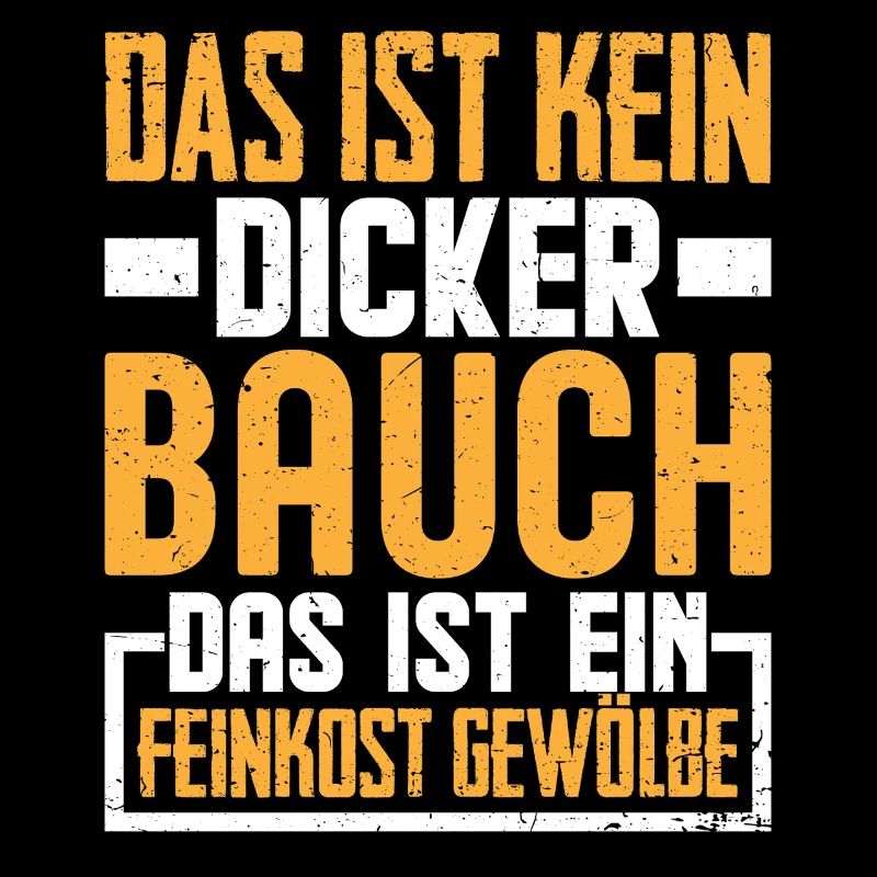 Dicker Bauch Lustig Spruch Geschenk