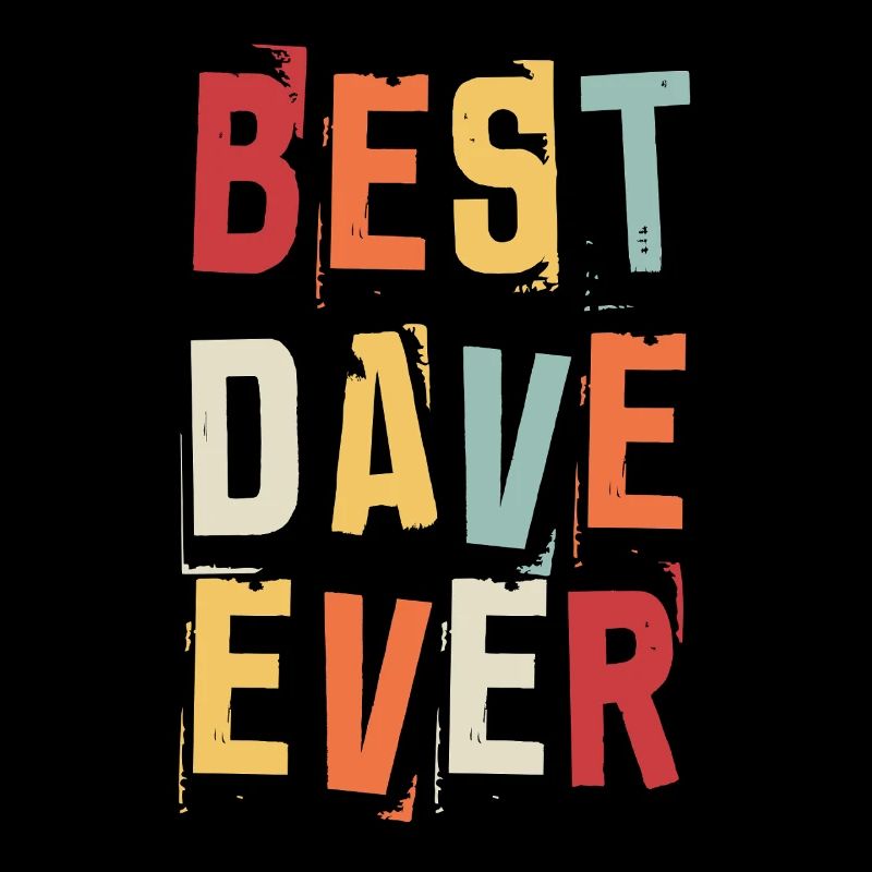 Best Dave Ever Retro First Name Text Saying