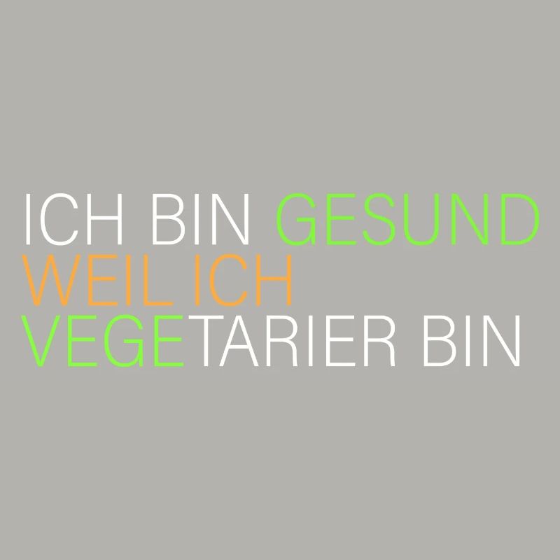 gesund weil ich Vegetarier bin