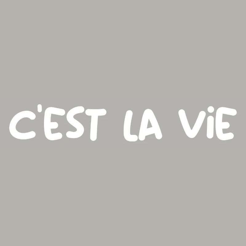 c est la vie