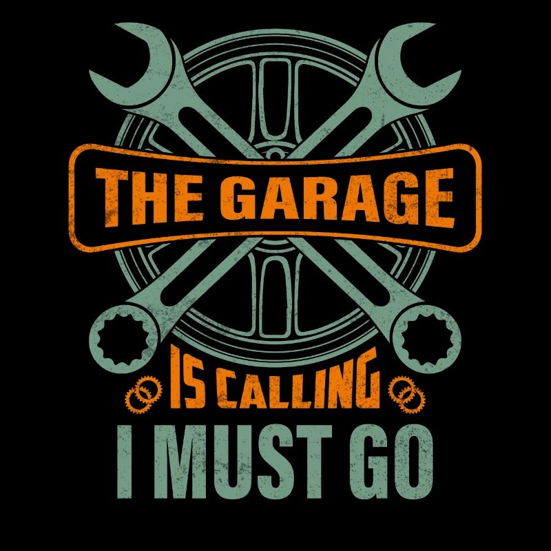 The Garage Is Calling I Must Go Workshop Mechanic