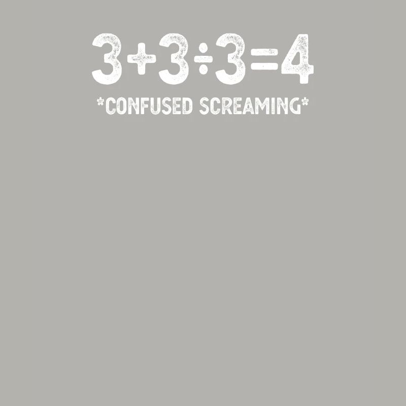 Funny Math Formula, Confused Screaming, Nerd, Geek