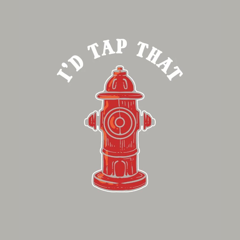 I'd Tap That Firefighter Fire Hydrant
