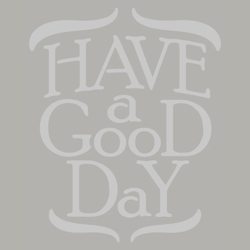 have a good day