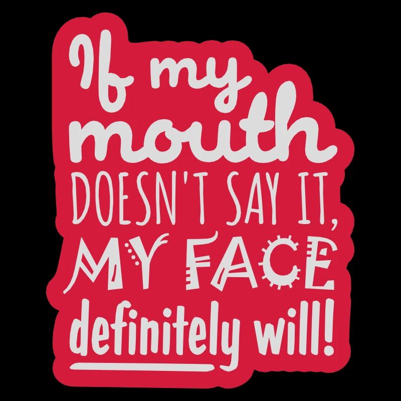 my face definitely will