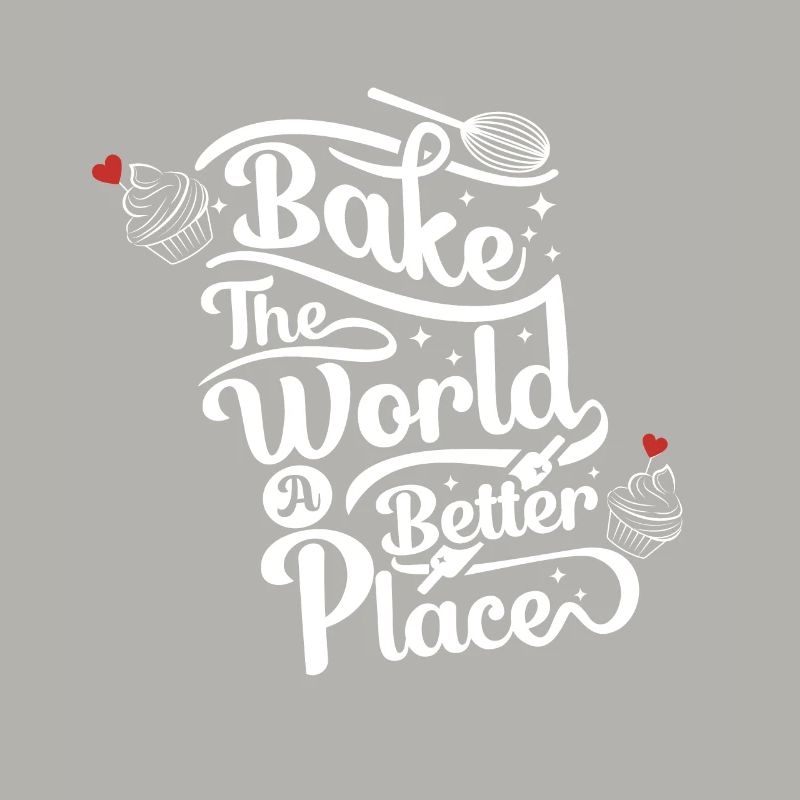 Bake the World a Better Place - Baking Lovers