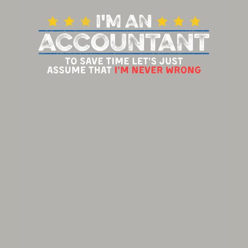 Comptable Ne se trompe jamais Comptable Cool Auditeur CPA