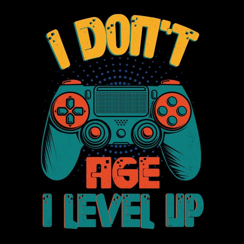 I DON’T AGE I LEVEL UP - Gaming