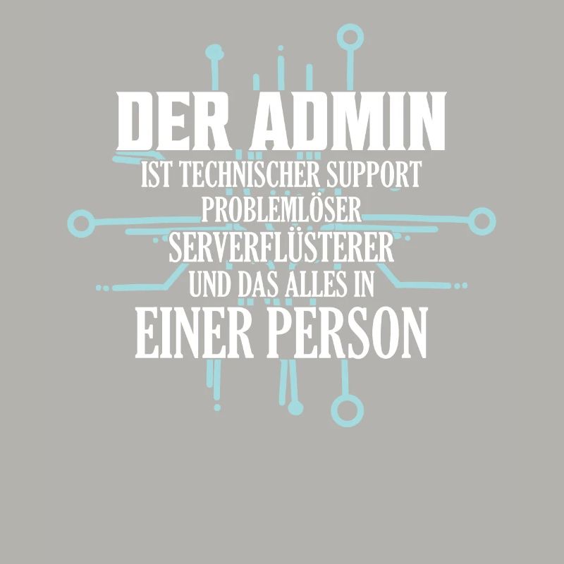 Der Admin | ist technischer Support Problemlöser I