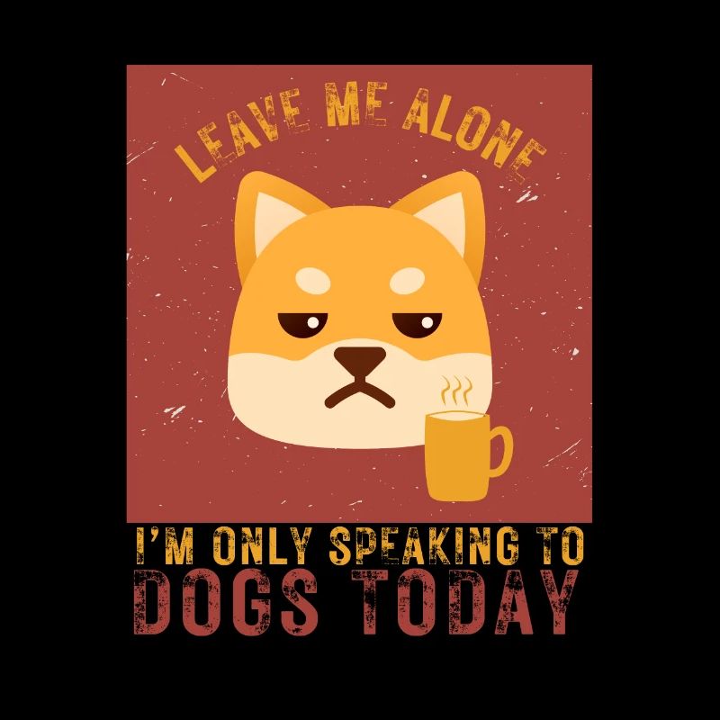 Grumpy Dog Shiba Inu - Leave me alone