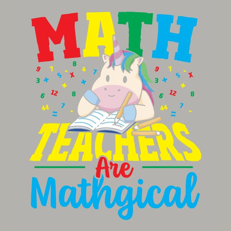 Math Teachers Are Mathgical Math Teacher