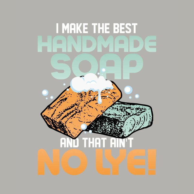 I Make The Best Handmade Soap Soapmaker Soapmaking