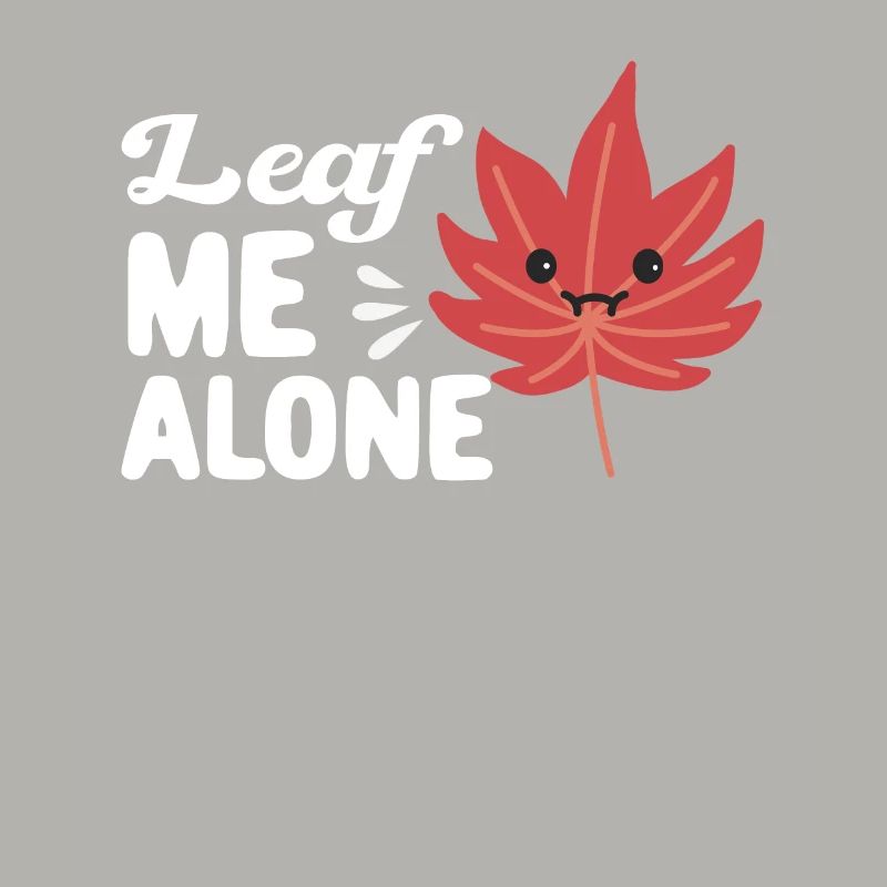 Leave Me Alone Grump Leaf Herbst Blätter Herbst