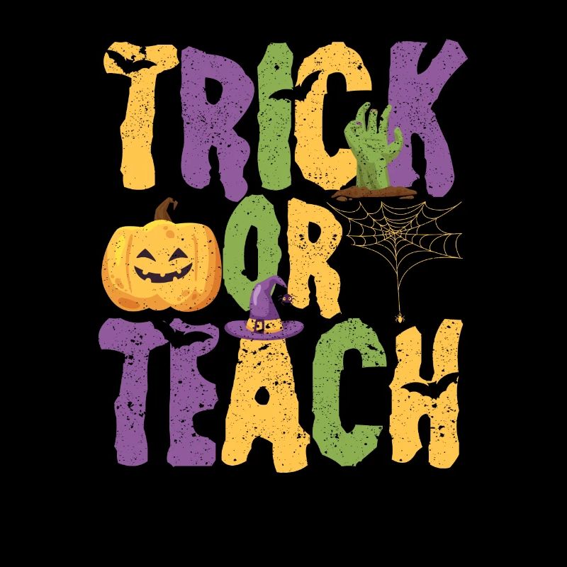 Trick Or Teach Funny Teacher Halloween Teaching