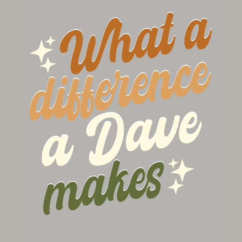 What A Difference A Dave Makes