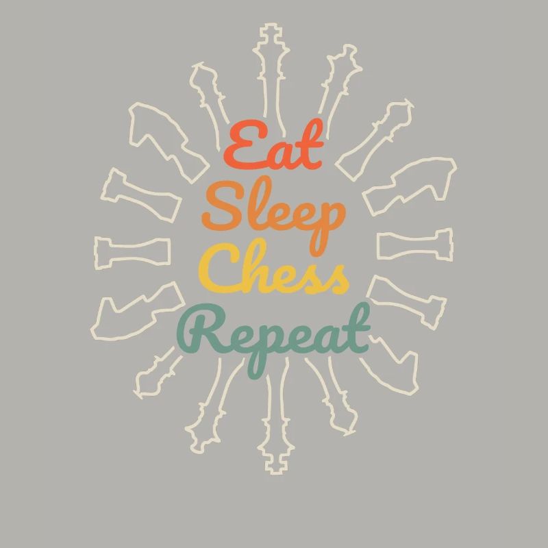 Eat Sleep Chess Repeat