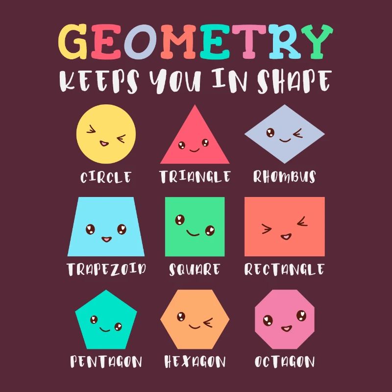 Geometry keeps you in shape, geometric shapes