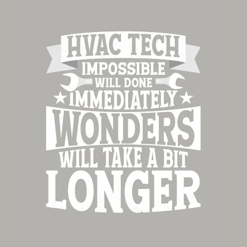 HVAC Tech Impossible Will Done Technician Installe