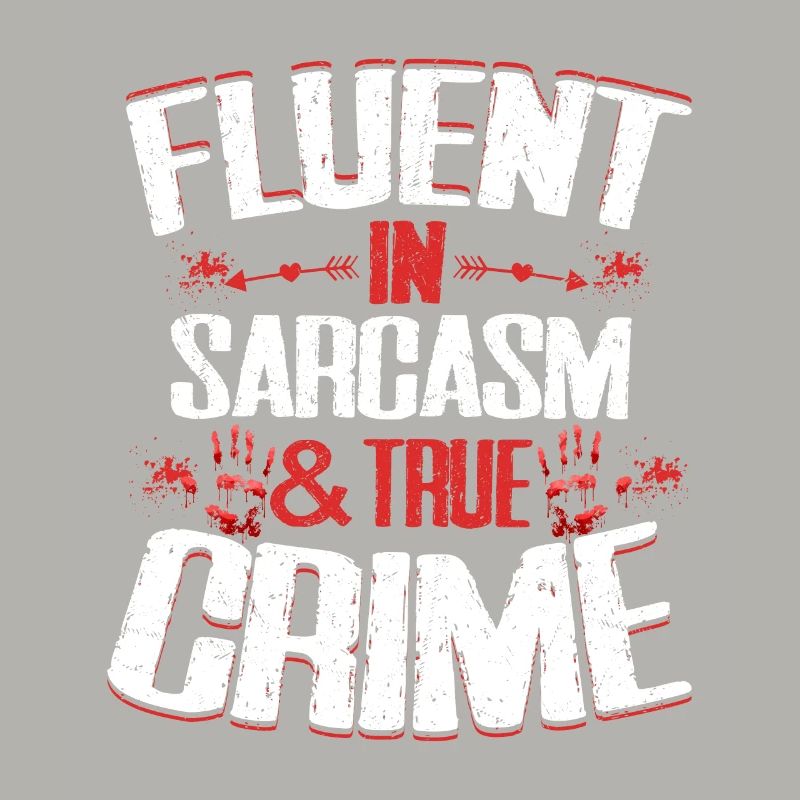 Fluent In Sarcasm & True Crime Serial Killer Murde