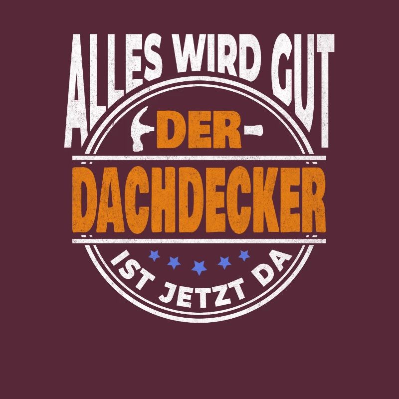 Alles wird gut der Dachdecker ist jetzt da Meister