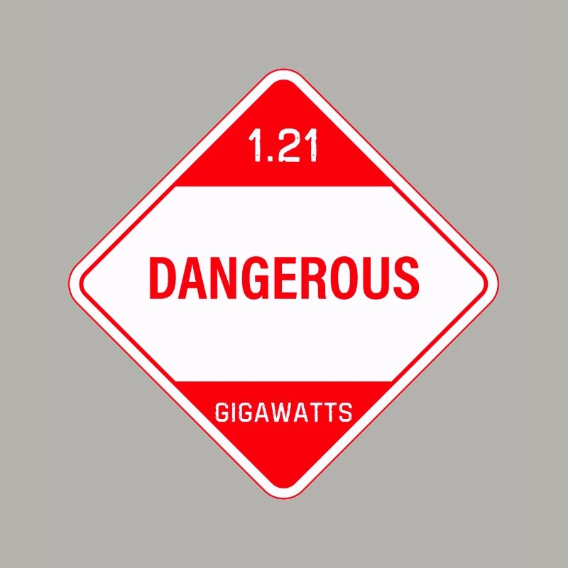 1.21 gigawatts ! Danger!